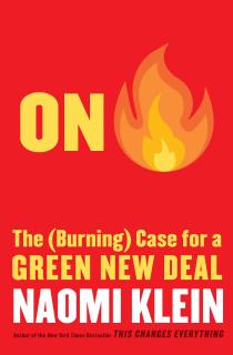 Book cover "On Fire: The (Burning) Case for a Green New Deal"(Simon & Schuster, 2019) by Naomi Klein
