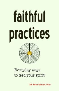 Book cover: Faithful Practices, published by Skinner House.