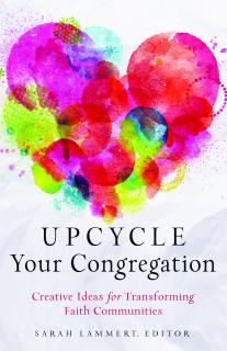 Book cover: Upcycle Your Congregation, published by Skinner House