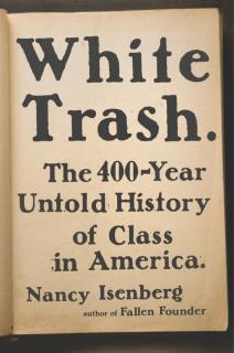 Book cover: "White Trash: The 400-Year Untold History of Class in America"